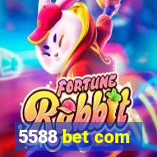 5588 bet com